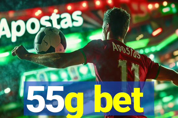 55g bet